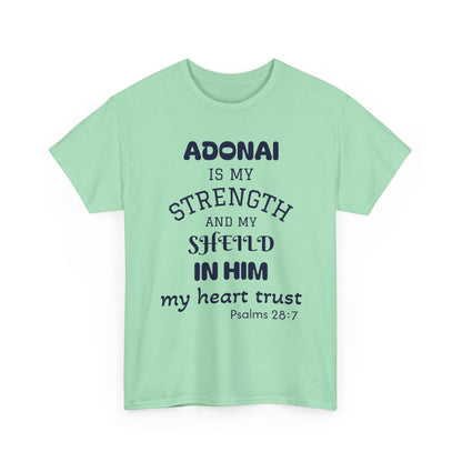 Adonai Is My Strength Tee — Psalm 28:7 Christian Faith Shirt
