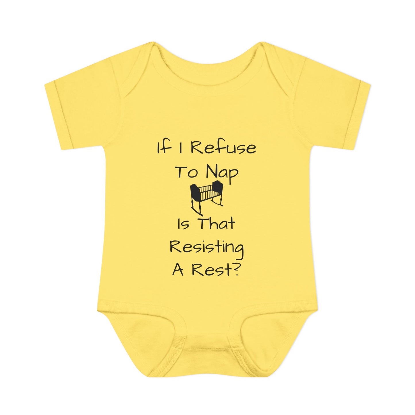 Infant Bodysuit – "If I Refuse To Nap Is That Resisting A Rest?" Funny Baby Onesie