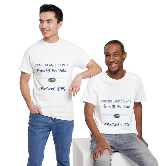 Home of the Dukes Cumberland County T‑Shirt — #WeAreCuCPS School Spirit Tee