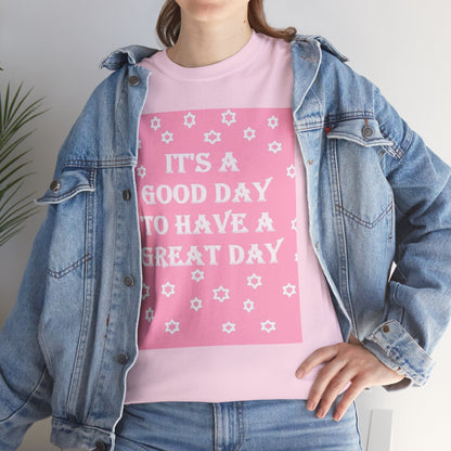 Graphic Tee — "It's a Good Day to Have a Great Day" Pink Floral Motivational T‑Shirt