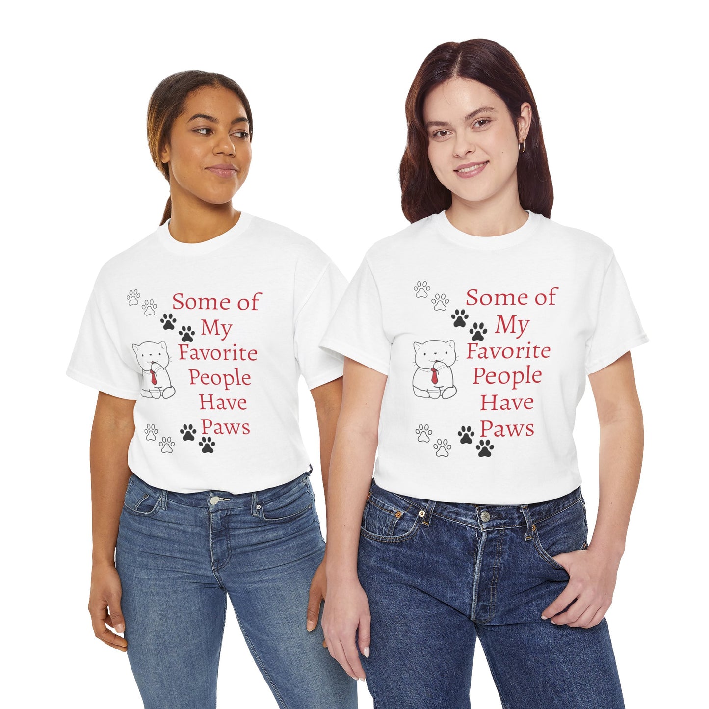 Some of My Favorite People Have Paws T-Shirt — Pet Lover Tee