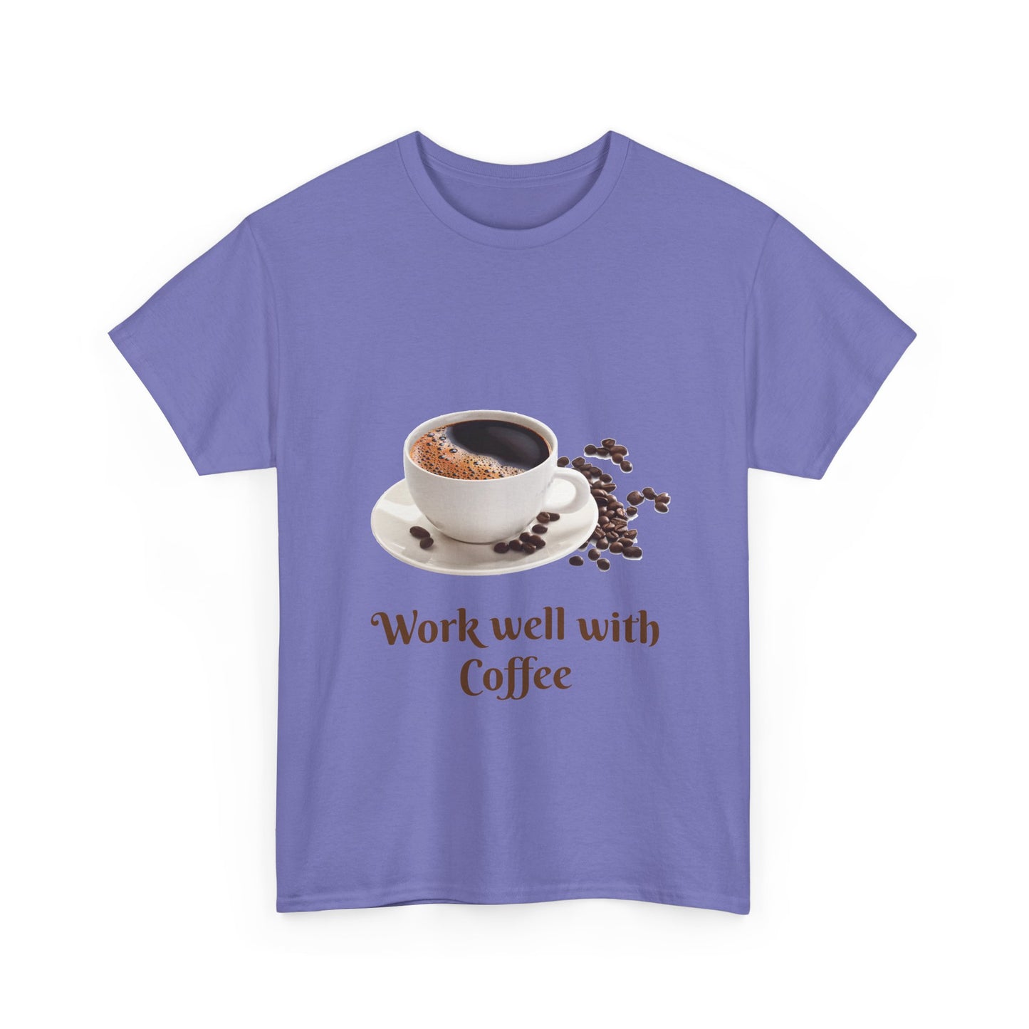 Coffee T-Shirt — "Work Well With Coffee" Graphic Tee