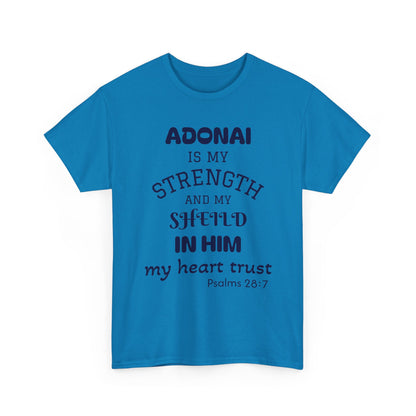 Adonai Is My Strength Tee — Psalm 28:7 Christian Faith Shirt