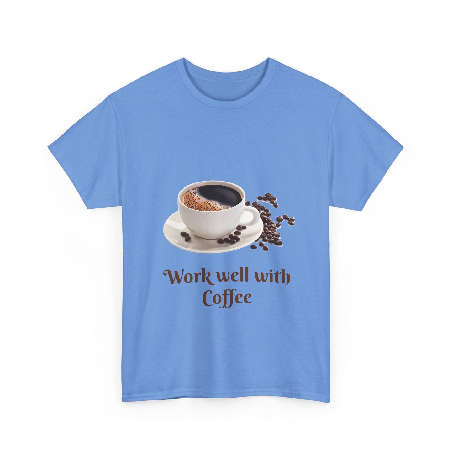 Coffee T-Shirt — "Work Well With Coffee" Graphic Tee