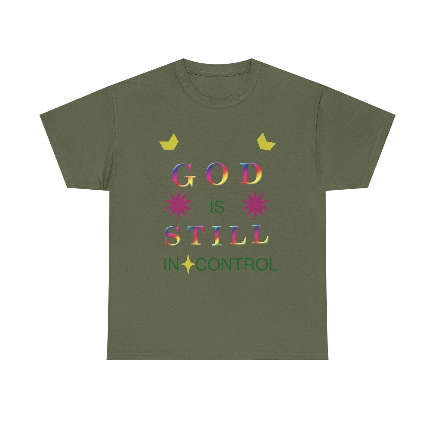 Faith Graphic Tee — "God Is Still In Control" Inspirational Christian T-Shirt
