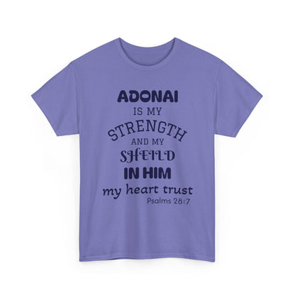 Adonai Is My Strength Tee — Psalm 28:7 Christian Faith Shirt