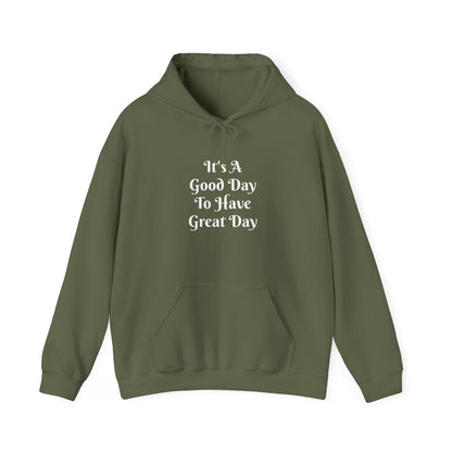 Good Day To Have Great Day Hoodie — Positive Quote Pullover