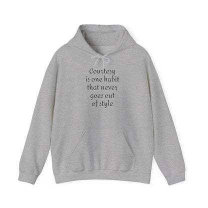 Courtesy Is Style Hoodie — Minimalist Quote Hooded Sweatshirt