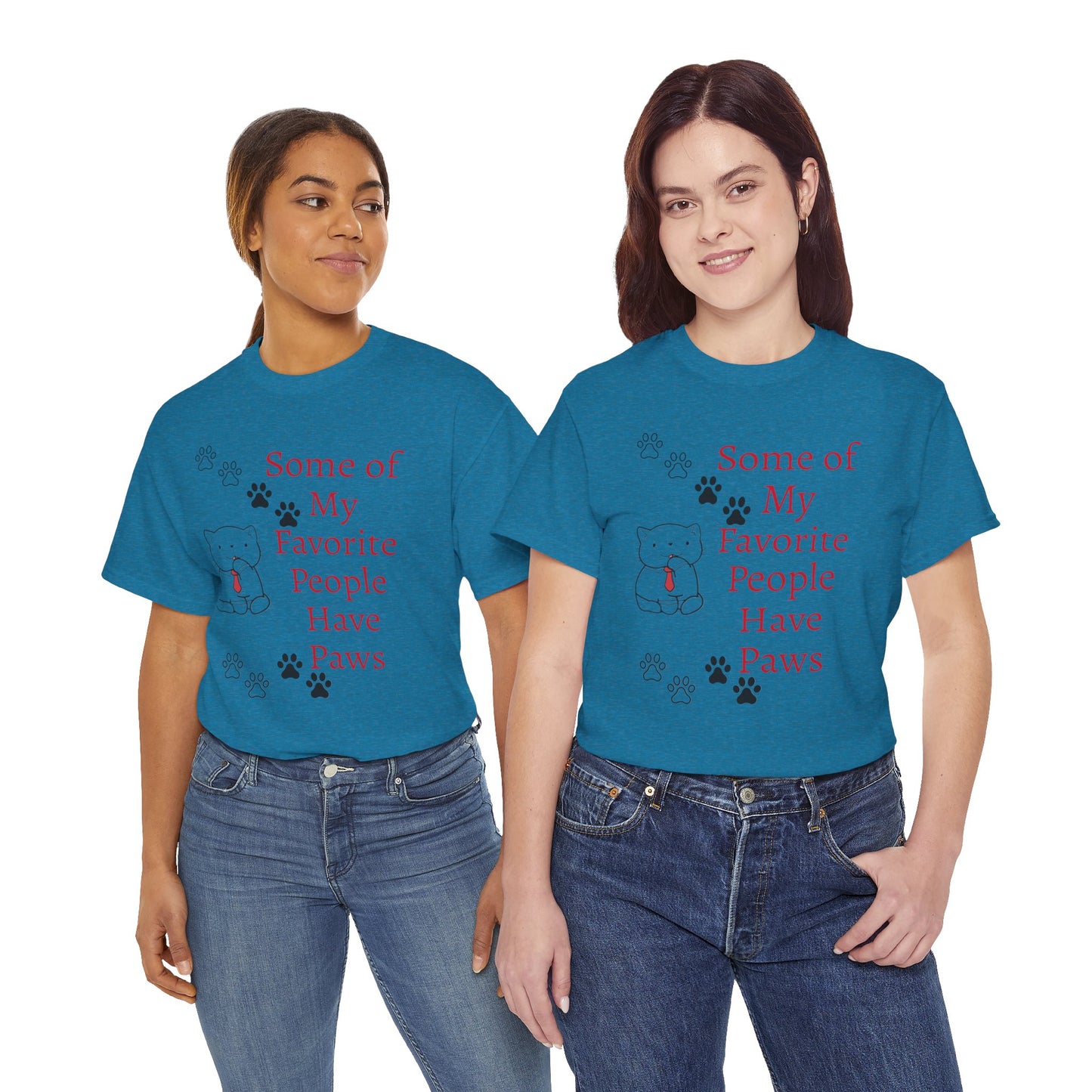 Some of My Favorite People Have Paws T-Shirt — Pet Lover Tee