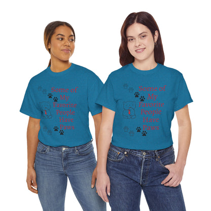 Some of My Favorite People Have Paws T-Shirt — Pet Lover Tee