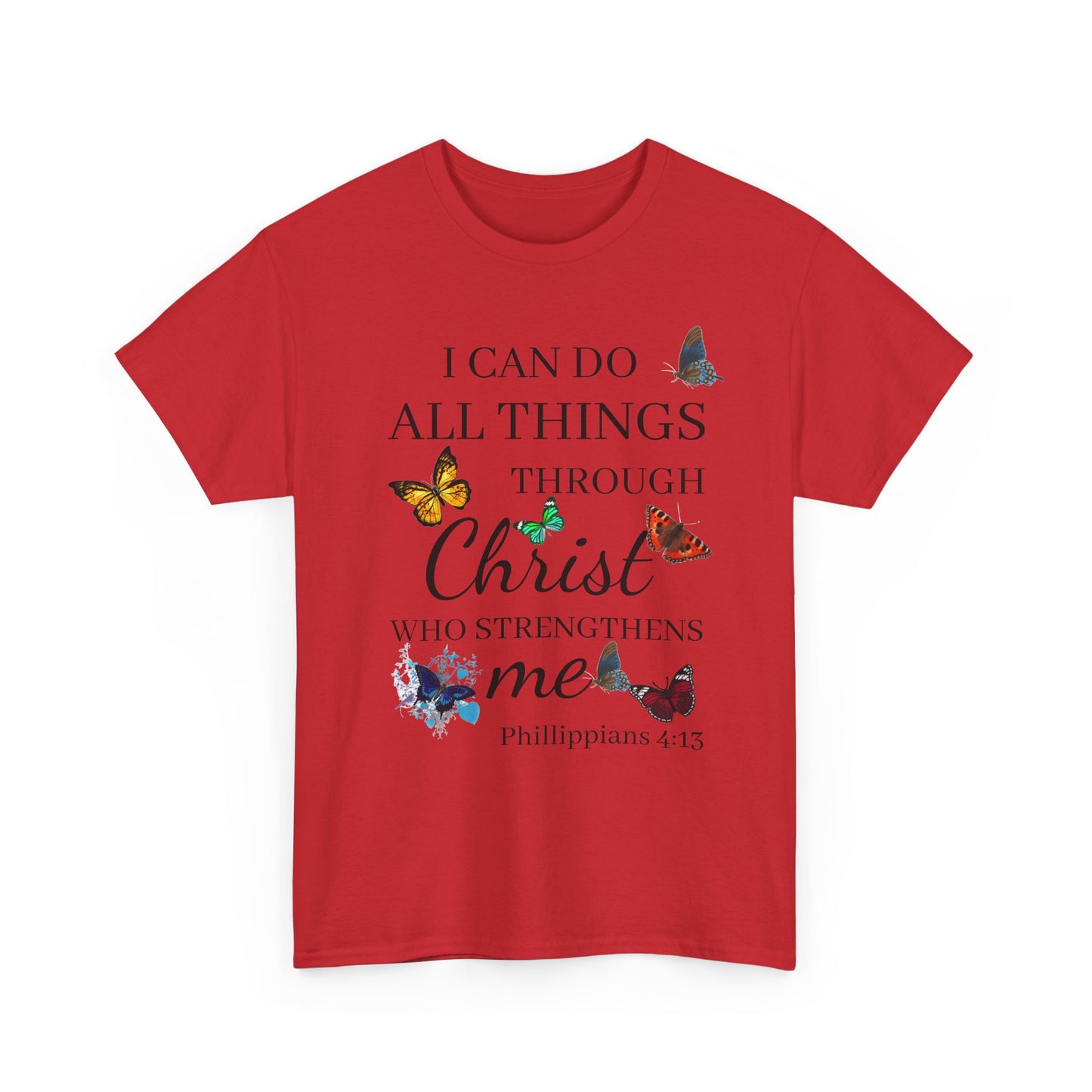 I Can Do All Things Through Christ T-Shirt — Philippians 4:13 Inspirational Christian Tee