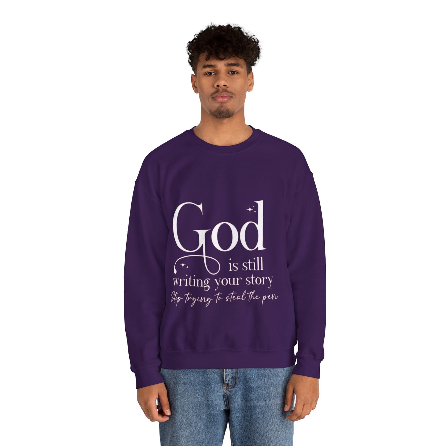 Crewneck Sweatshirt — "God Is Still Writing Your Story" Inspirational Faith Pullover