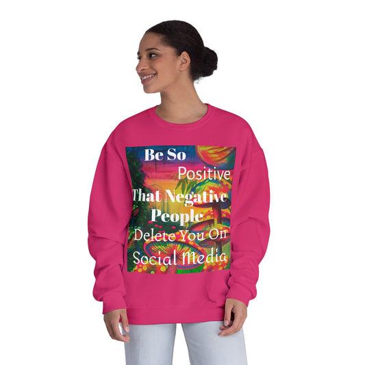Be Positive Sweatshirt