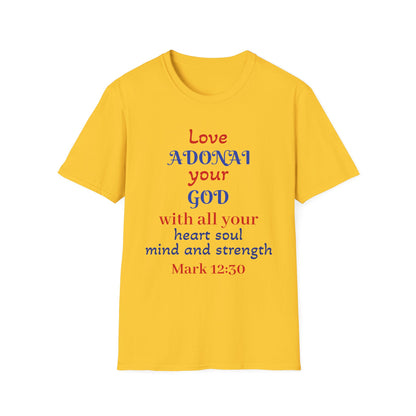 Love Adonai Your God T-Shirt — Mark 12:30 Christian Faith Tee