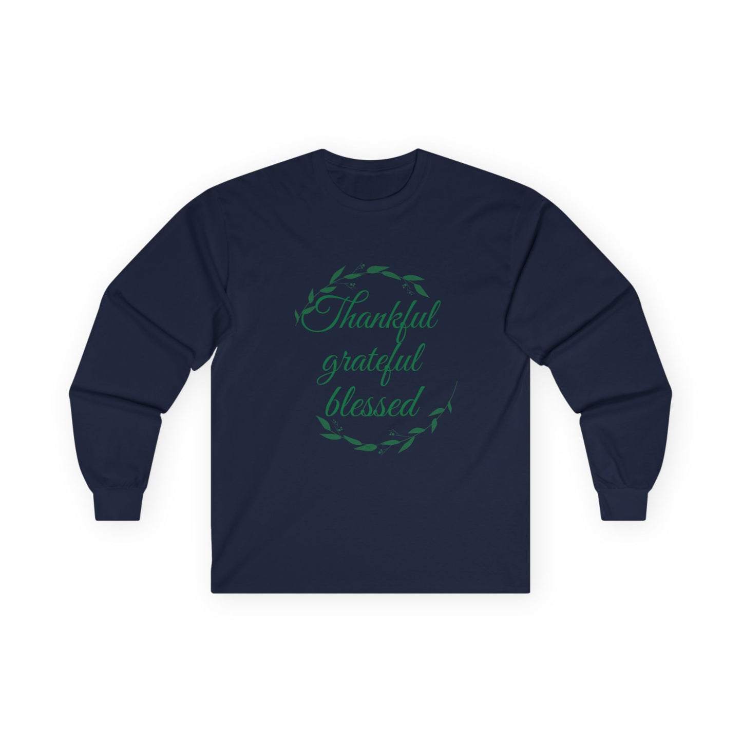 Thankful Grateful Blessed Long Sleeve Tee — Thanksgiving Fall Thankful Shirt