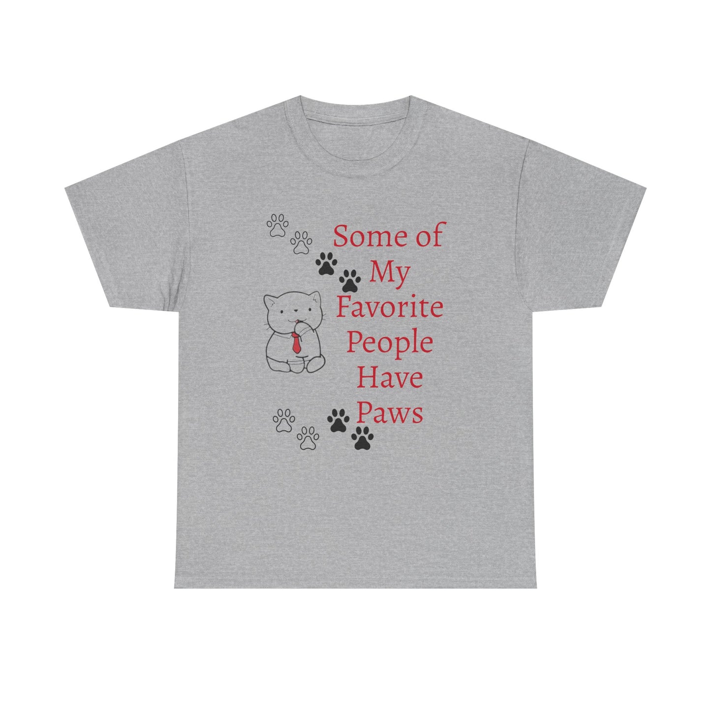 Some of My Favorite People Have Paws T-Shirt — Pet Lover Tee