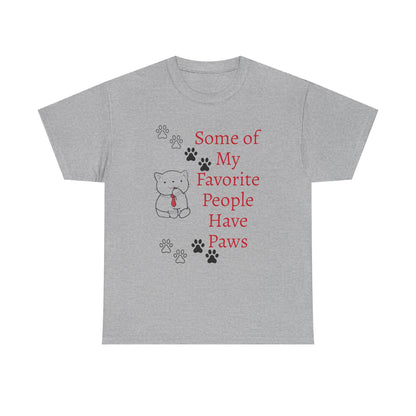 Some of My Favorite People Have Paws T-Shirt — Pet Lover Tee