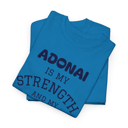 Adonai Is My Strength Tee — Psalm 28:7 Christian Faith Shirt
