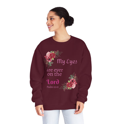 My Eyes are ever on the Lord Sweatshirt
