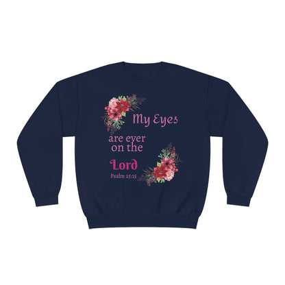 My Eyes are ever on the Lord Sweatshirt