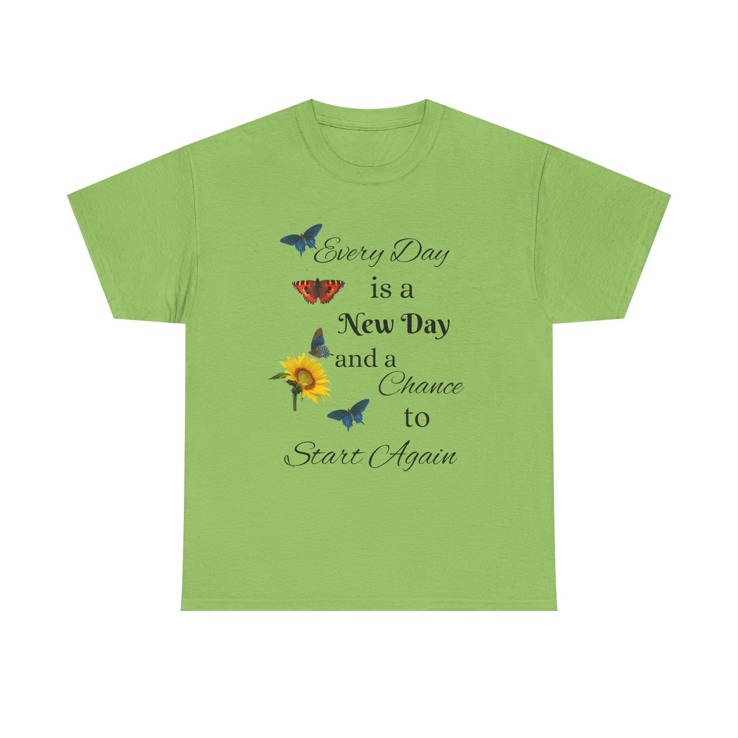 Inspirational Sunflower & Butterflies Tee — "Every Day is a New Day" Motivational T‑Shirt