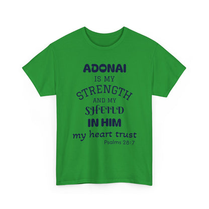 Adonai Is My Strength Tee — Psalm 28:7 Christian Faith Shirt