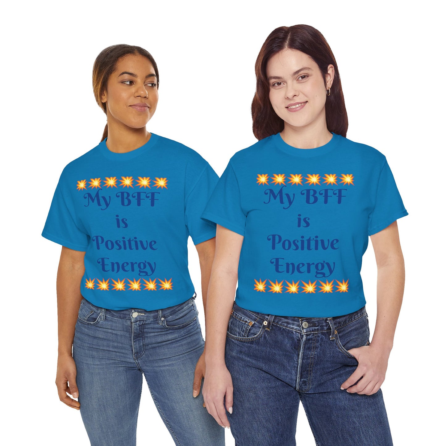 Positive Energy Tee — "My BFF is Positive Energy" Graphic T-Shirt