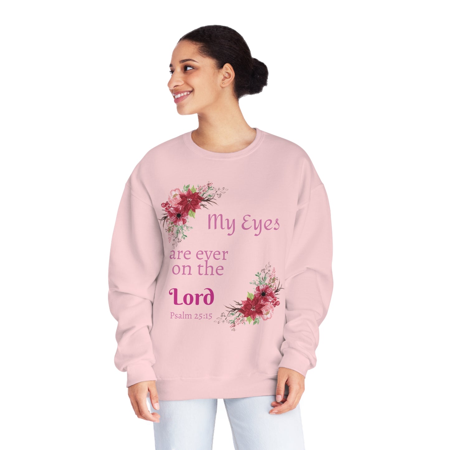 My Eyes are ever on the Lord Sweatshirt