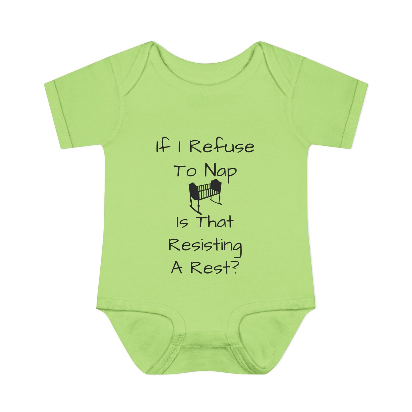 Infant Bodysuit – "If I Refuse To Nap Is That Resisting A Rest?" Funny Baby Onesie
