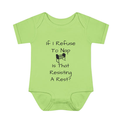 Infant Bodysuit – "If I Refuse To Nap Is That Resisting A Rest?" Funny Baby Onesie
