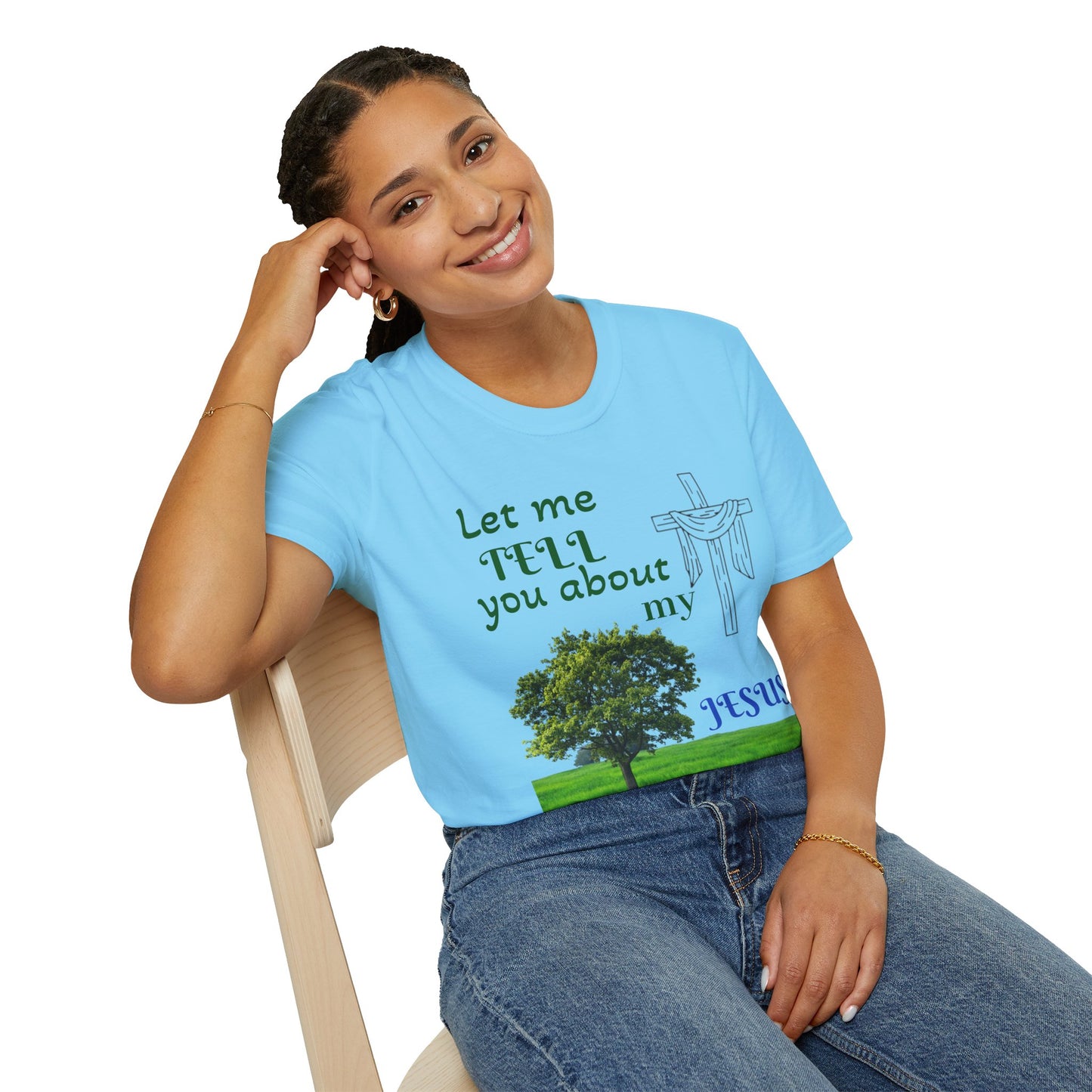 Jesus Faith T-Shirt — "Let Me Tell You About My Jesus" Christian Tee