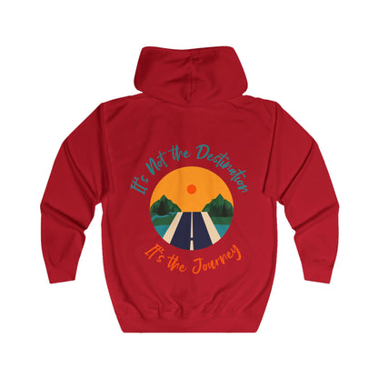 It's Not the Destination It's the Journey Unisex Full Zip Hoodie
