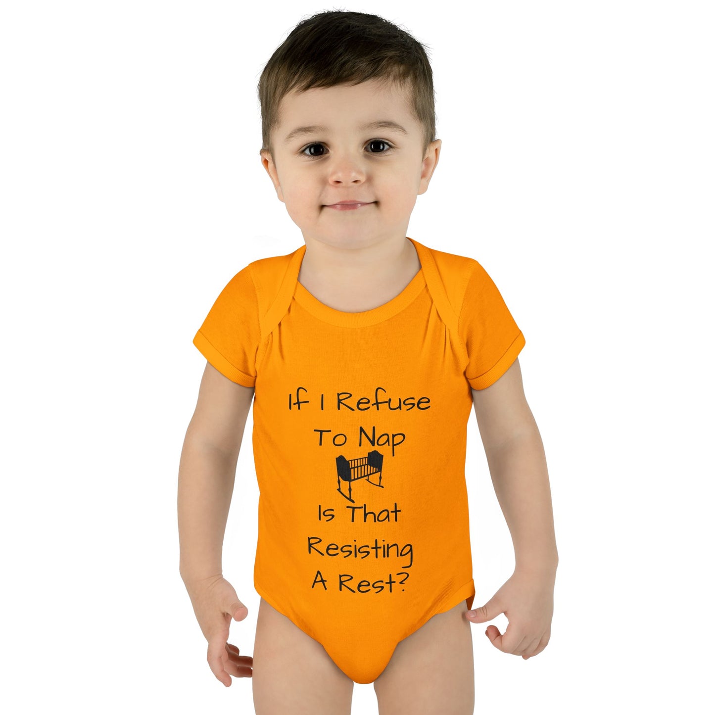 Infant Bodysuit – "If I Refuse To Nap Is That Resisting A Rest?" Funny Baby Onesie