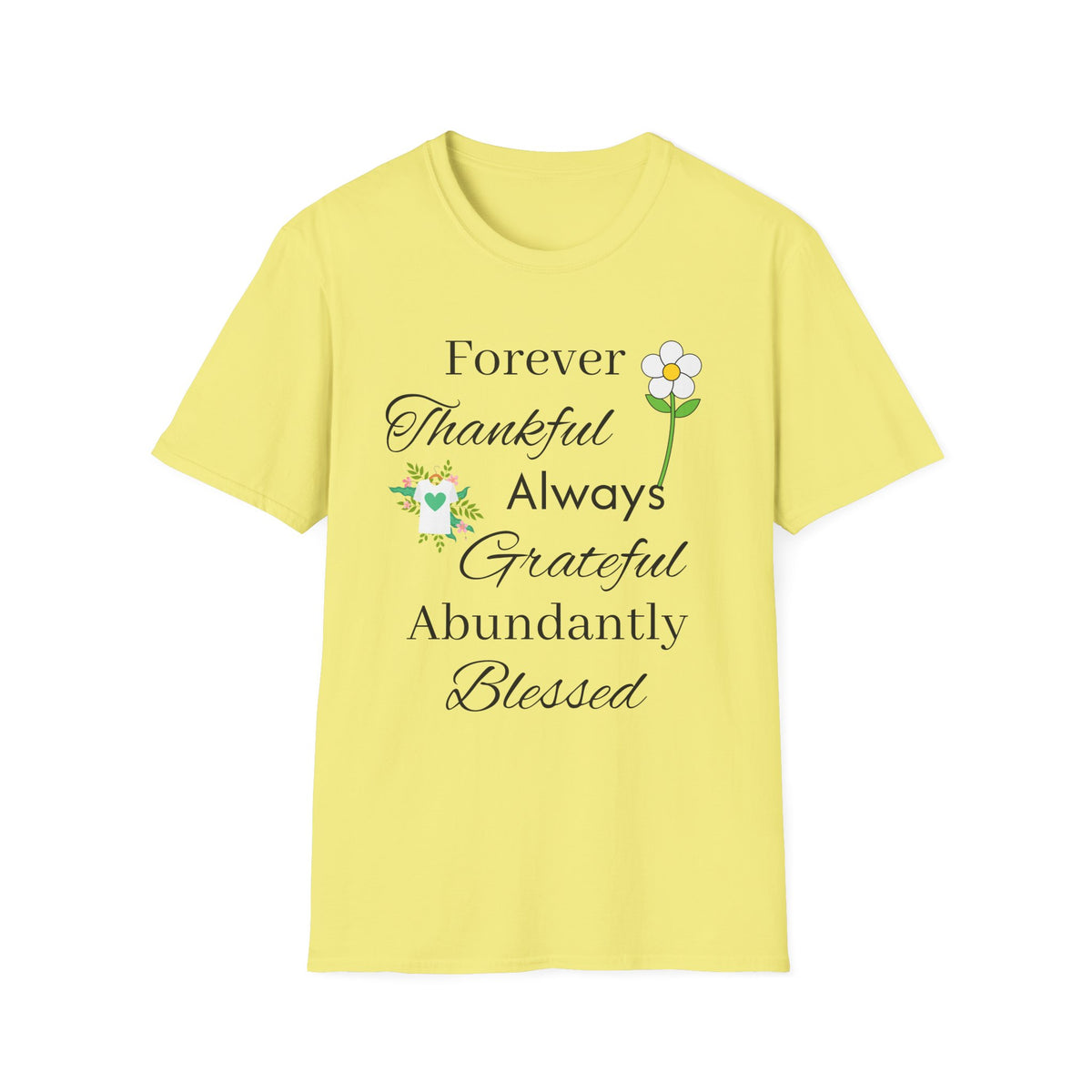 Thankful Always Grateful Blessed T-Shirt — Inspirational Floral Faith Tee
