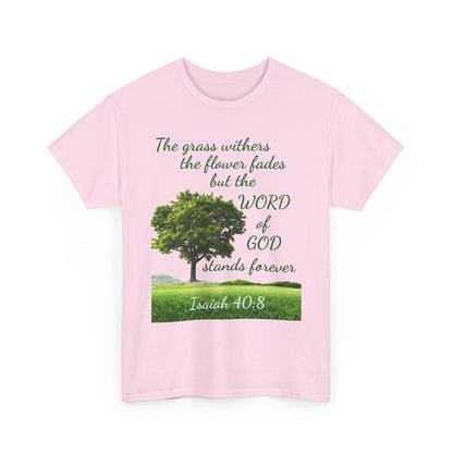 Isaiah 40:8 Christian Tee — “The grass withers… but the WORD of GOD stands forever”