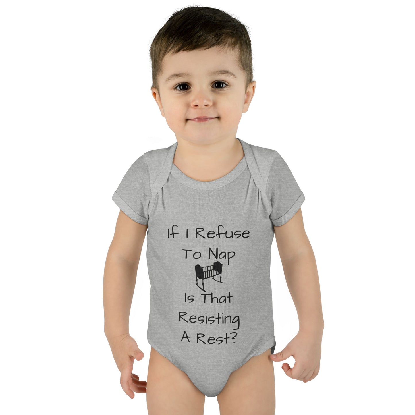Infant Bodysuit – "If I Refuse To Nap Is That Resisting A Rest?" Funny Baby Onesie