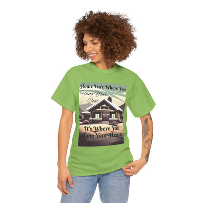 Home Isn't Where You Hang Your Coat T-shirt