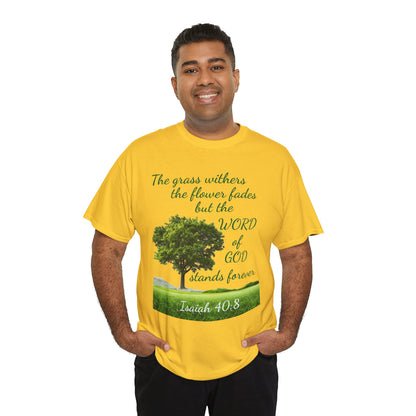 Isaiah 40:8 Christian Tee — “The grass withers… but the WORD of GOD stands forever”