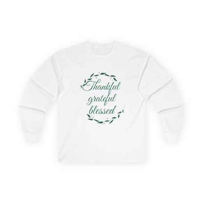Thankful Grateful Blessed Long Sleeve Tee — Thanksgiving Fall Thankful Shirt