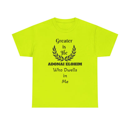 Greater Is He Who Dwells In Me T-Shirt — Christian Faith Inspirational Tee