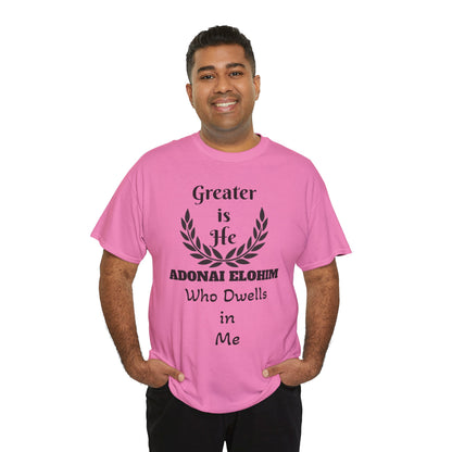 Greater Is He Who Dwells In Me T-Shirt — Christian Faith Inspirational Tee