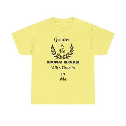 Greater Is He Who Dwells In Me T-Shirt — Christian Faith Inspirational Tee