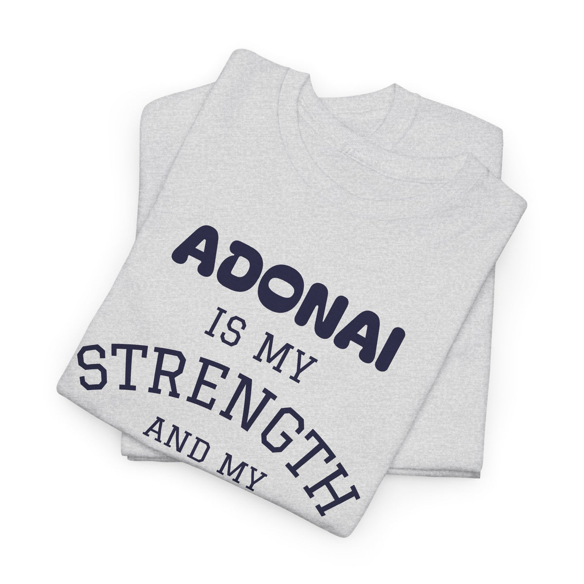 Adonai Is My Strength Tee — Psalm 28:7 Christian Faith Shirt