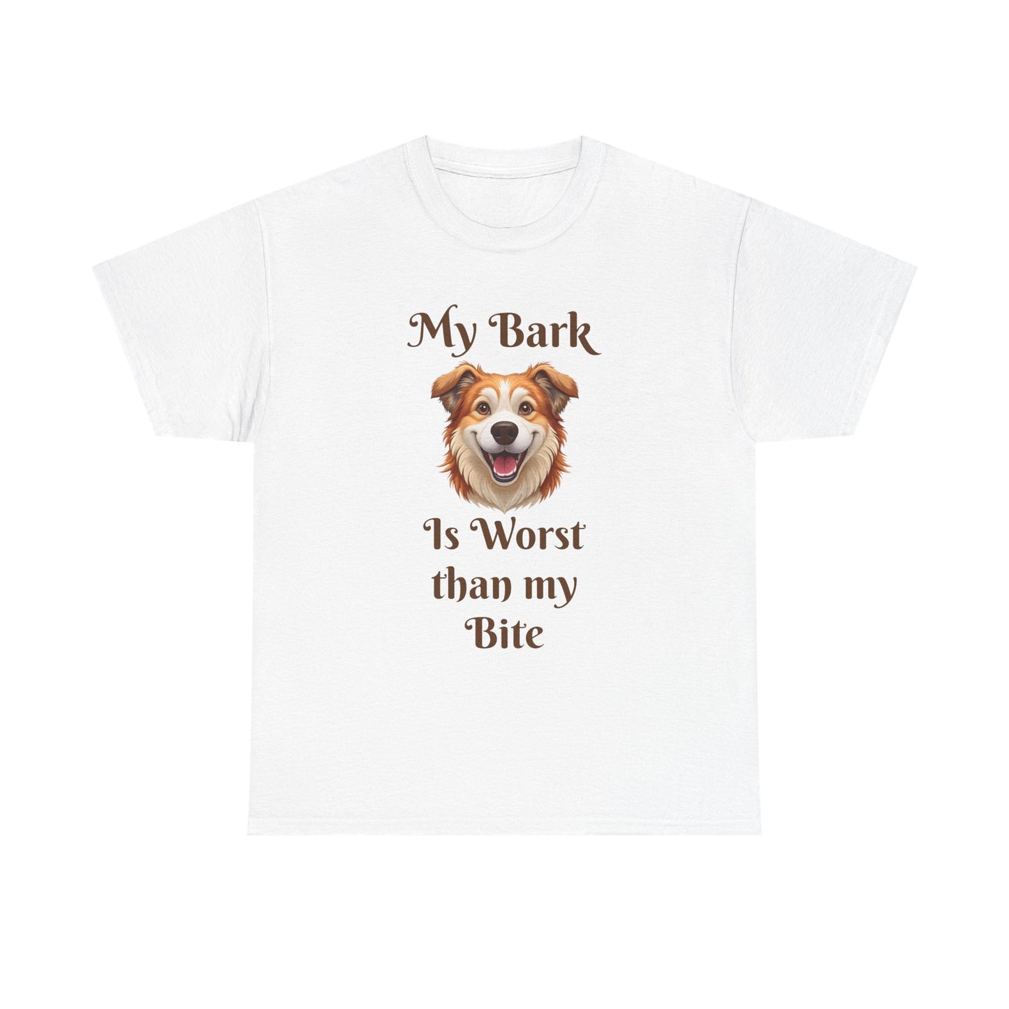 My Bark Is Worse Than My Bite T-Shirt — Funny Dog Lover Tee
