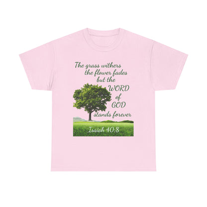 Isaiah 40:8 Christian Tee — “The grass withers… but the WORD of GOD stands forever”