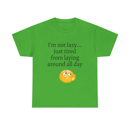 Funny "I'm Not Lazy" T-Shirt — Lazy Emoji Cotton Tee
