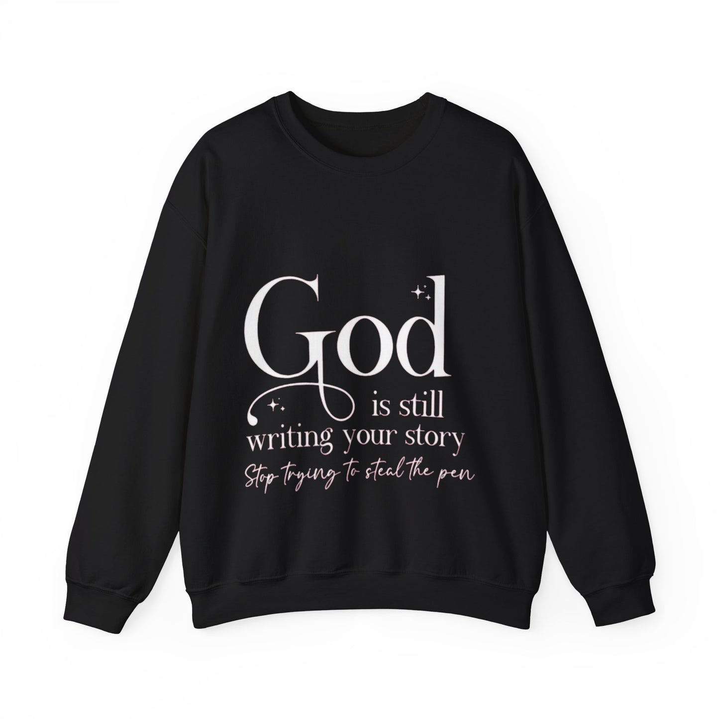 God is writing your story Crewneck Sweatshirt