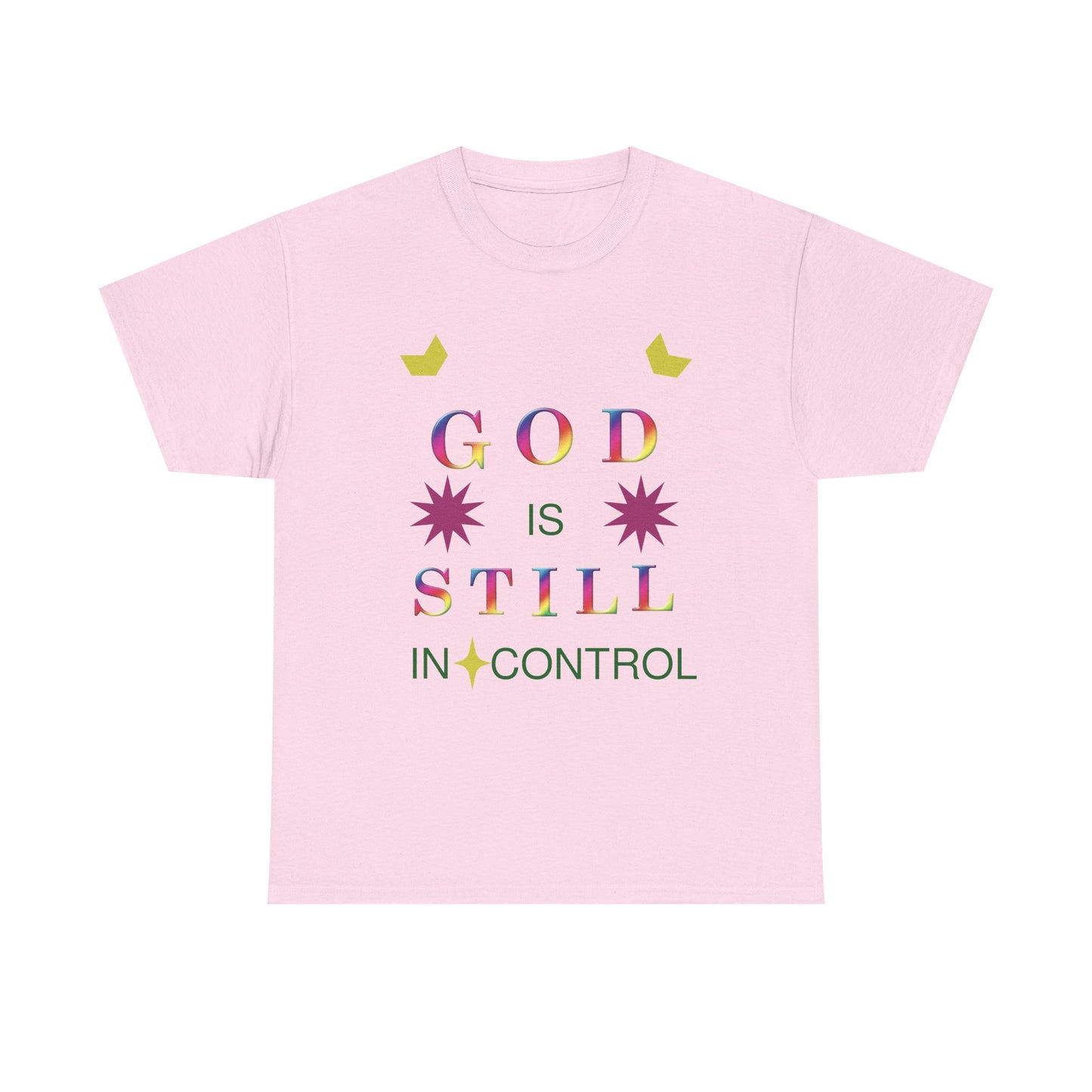 Faith Graphic Tee — "God Is Still In Control" Inspirational Christian T-Shirt