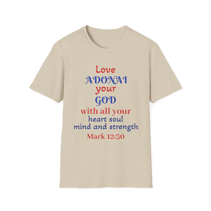 Love Adonai Your God T-Shirt — Mark 12:30 Christian Faith Tee