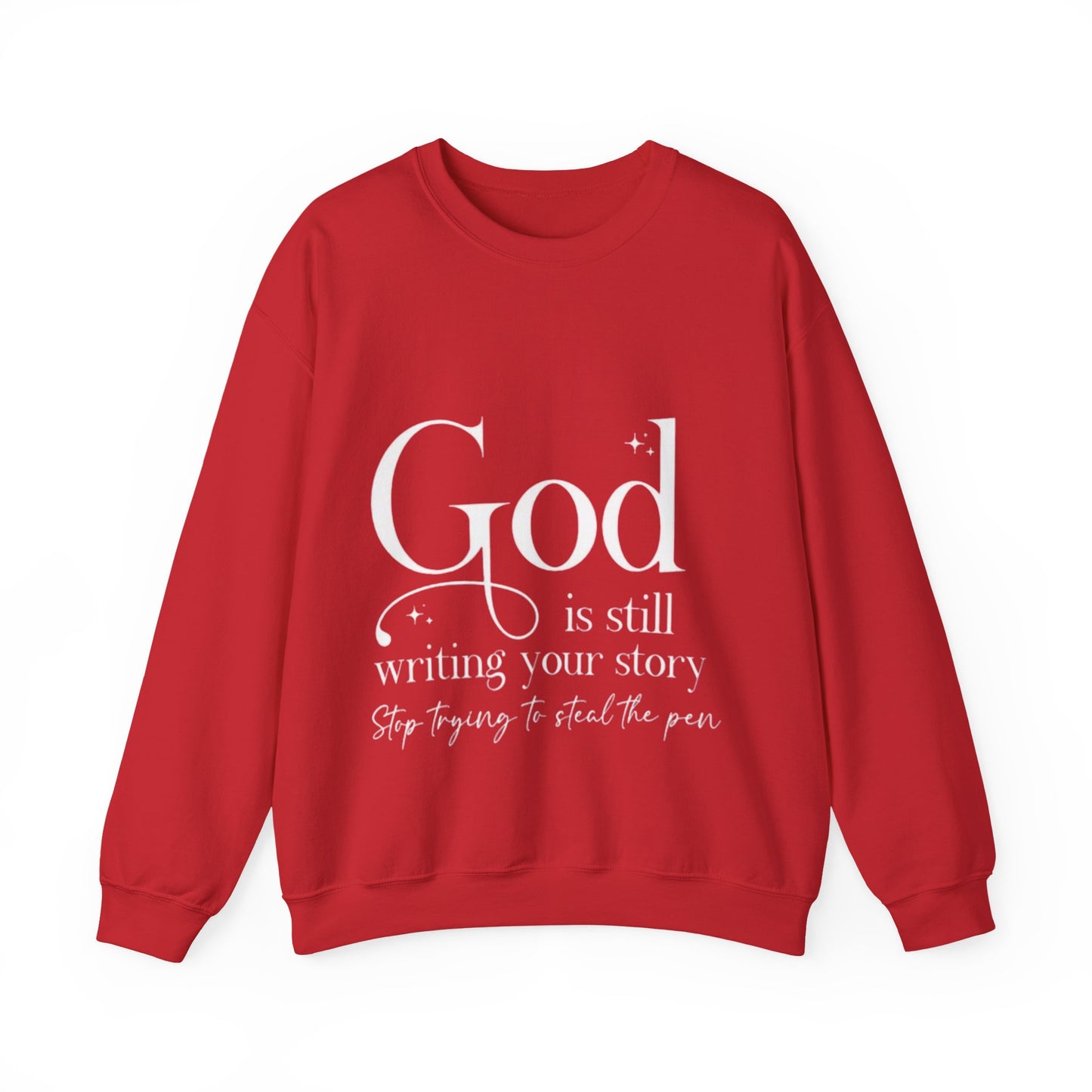 Crewneck Sweatshirt — "God Is Still Writing Your Story" Inspirational Faith Pullover